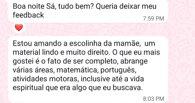 Carol conta que o material é completo, com matemática, português, coordenação motora e vida espiritual